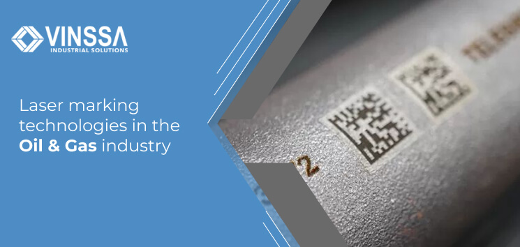 Laser marking technologies in the Oil & Gas industry